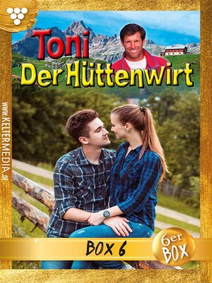 cover image of Toni der Hüttenwirt (ab 265) Jubiläumsbox 6 – Heimatroman